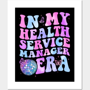 Groovy In My Health Service Manager Era Posters and Art